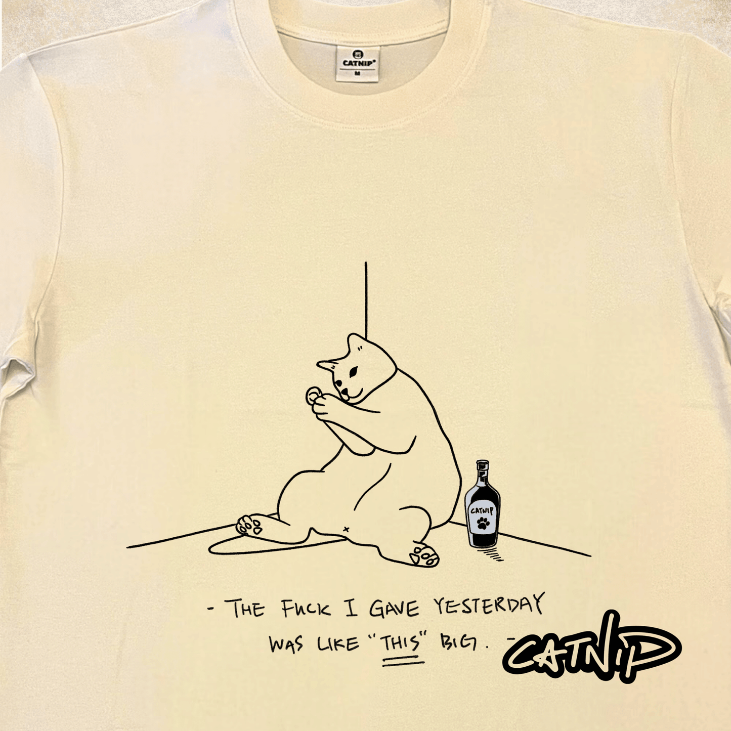 "The fuck I gave yesterday was like "This"Big"" - T-shirt - Catnip